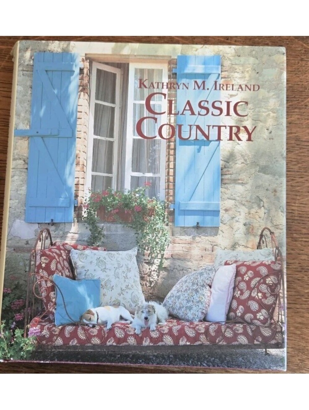 Classic Country by Kathryn M. Ireland 224 Pages Gibbs Smith Publisher